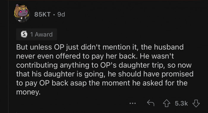 The husband never offered to pay OP back.