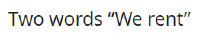 “We rent”