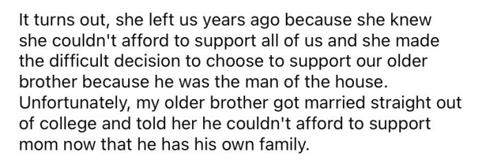 It turned out the OP's mom abandoned her and her siblings because she couldn't afford to support them.