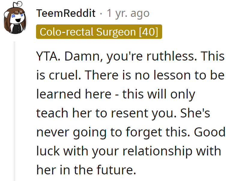 Tough love or future therapy bills? Time will tell.