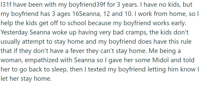 OP has been in a relationship with her boyfriend for three years. She does not have any children, but her boyfriend has three: aged 16 (Seanna), 12, and 10.