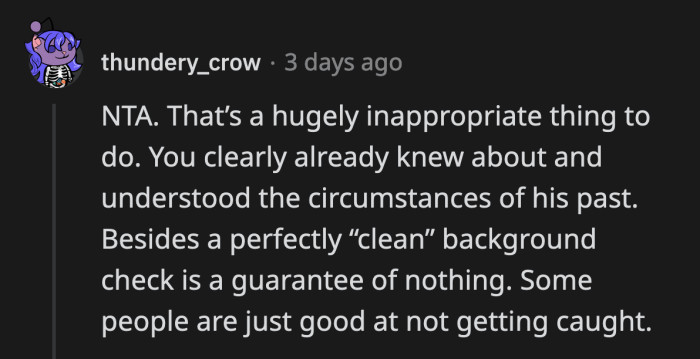 It was none of their business. OP obviously knows about her fiancé's past and understands why he did what he had to do. Her parents' opinions are just noises for OP to ignore.