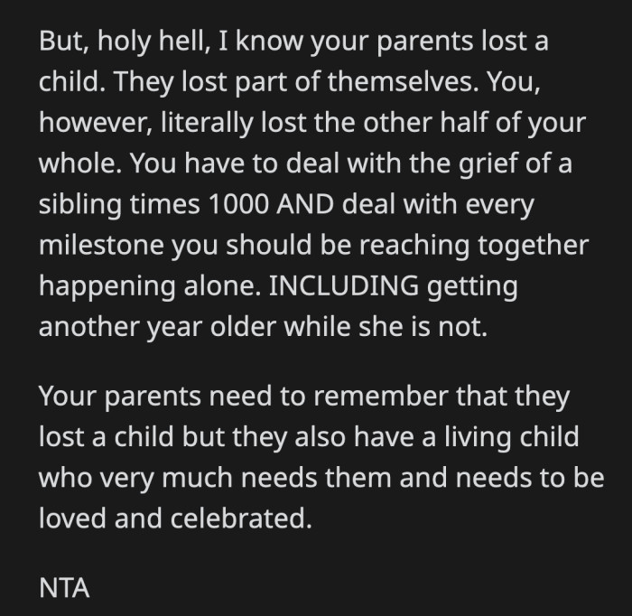 However, They Shouldn't Act Like OP Is Just a Shadow of Her Late Twin. She Is Their Child as Well Who Needs Their Support and Love Now More Than Ever.