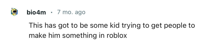 Some kid might just be trying to get free work