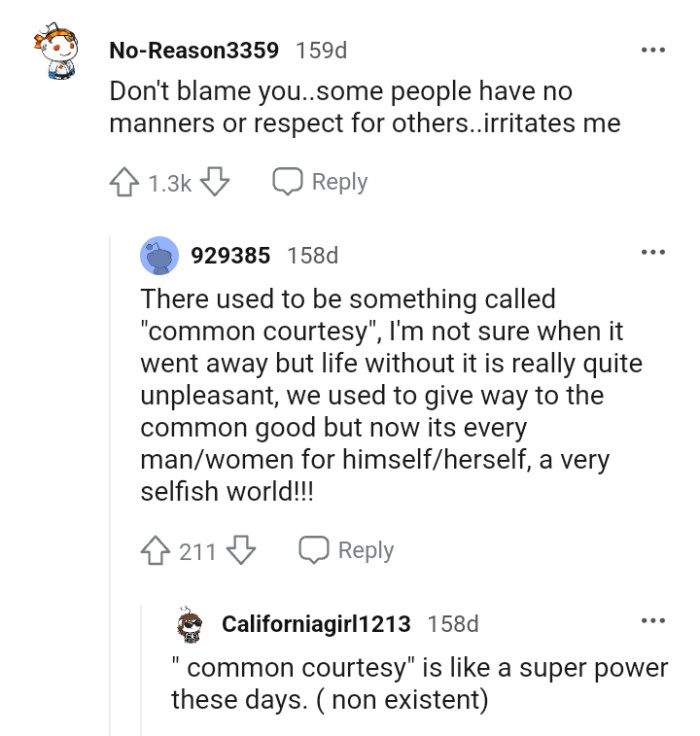 Some people have no manners or respect for others