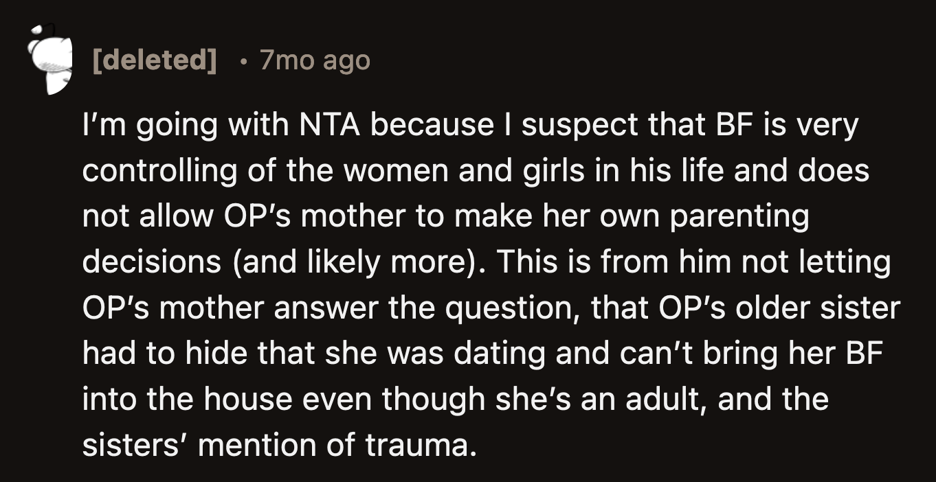It was good that OP recognized how controlling her mom's boyfriend was when her mom was determined to ignore it.
