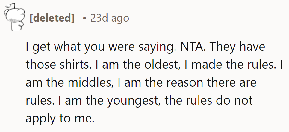 NTA. They’ve nailed it: eldest makes the rules, middle is the reason, youngest thinks rules don’t apply.