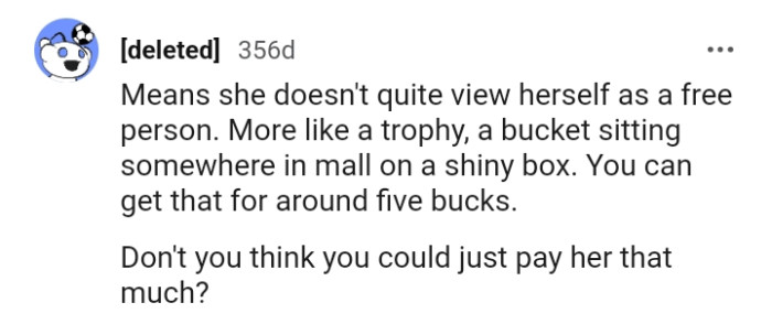 18. She Doesn't See Herself as a Free Person