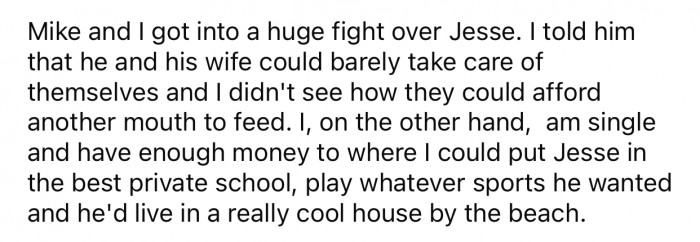 OP is single and claims they can afford to give Jesse a much better life.
