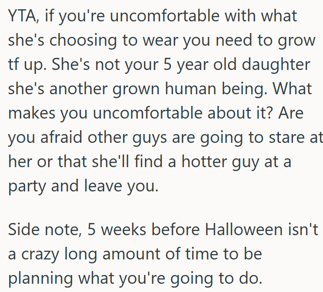 OP needs to grow up if he’s uncomfortable with his girlfriend’s Halloween outfit.