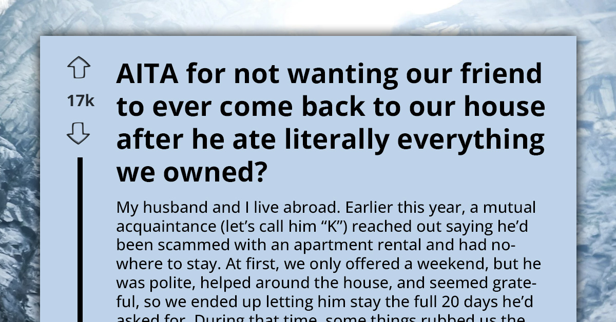 She Let a Friend Stay at Her Place, and What Happened Next Infuriated the Reddit Community