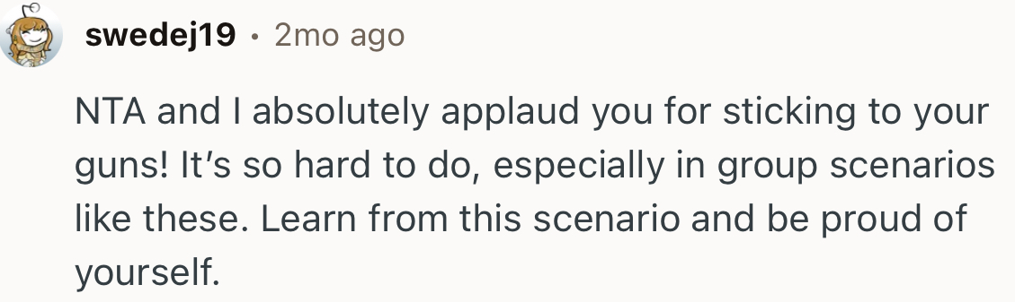 “NTA and I Absolutely Applaud You for Sticking to Your Guns!”