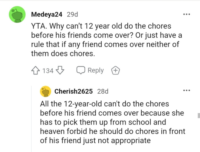 The OP needs to change how she does things around the house