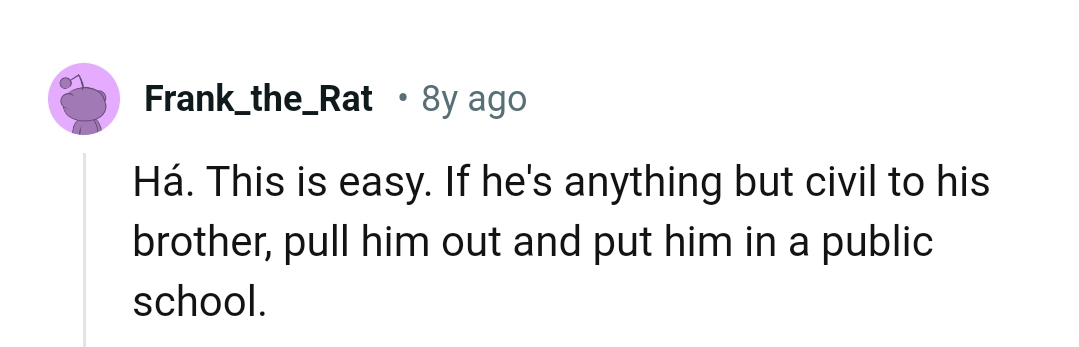 Pulling him out and putting him in a private school