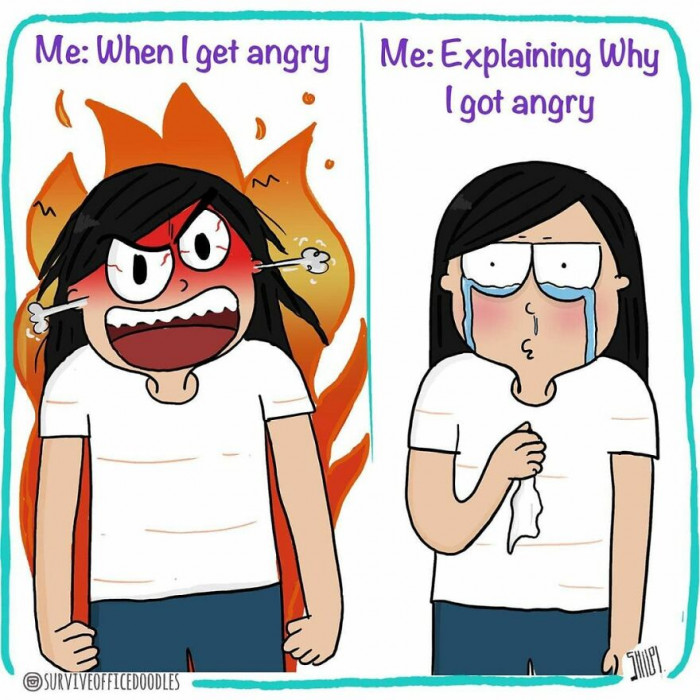 2. We can't explain the tears that stream down our faces when we're extremely furious.