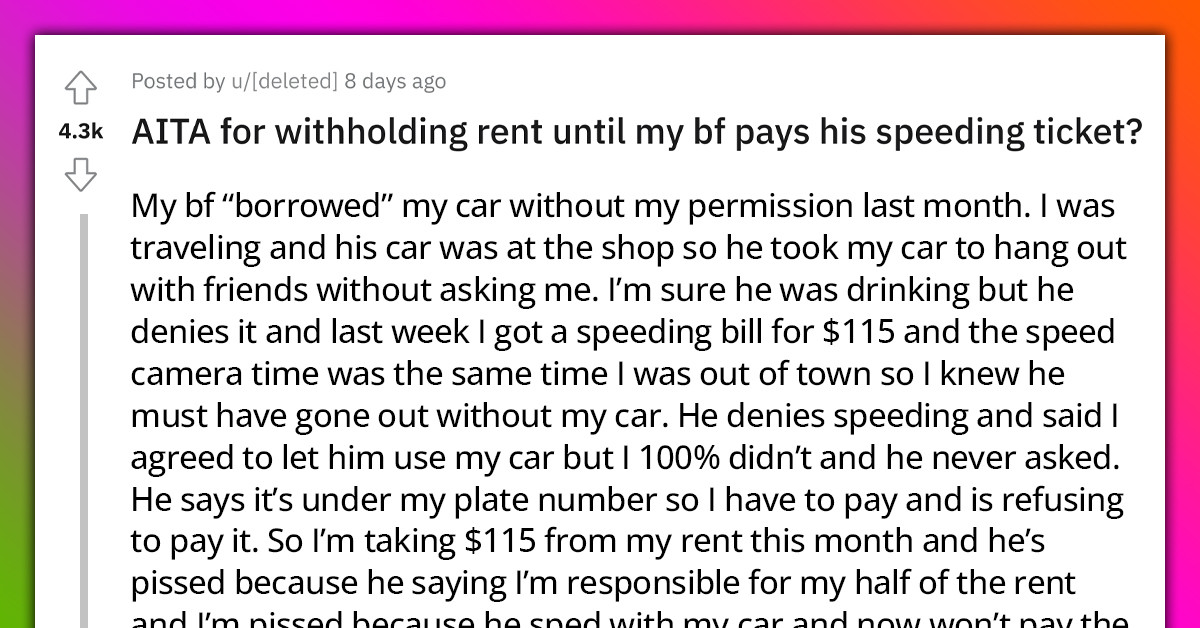 Redditor Withholds Paying Her Part Of The Rent Until Boyfriend Pays For The Speeding Ticket He Got While Using Her Car