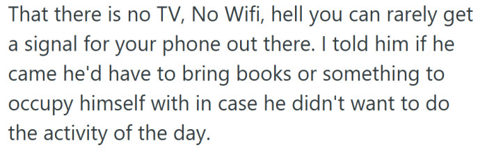 It wasn’t exactly a digital detox he signed up for—it was total isolation.