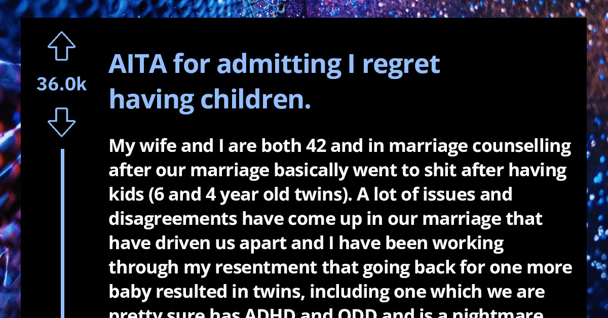 Redditor Says He Regrets Having Children Even Though He Would Die For Them; Now His Wife Uses It Against Him In The Most Horrible Way