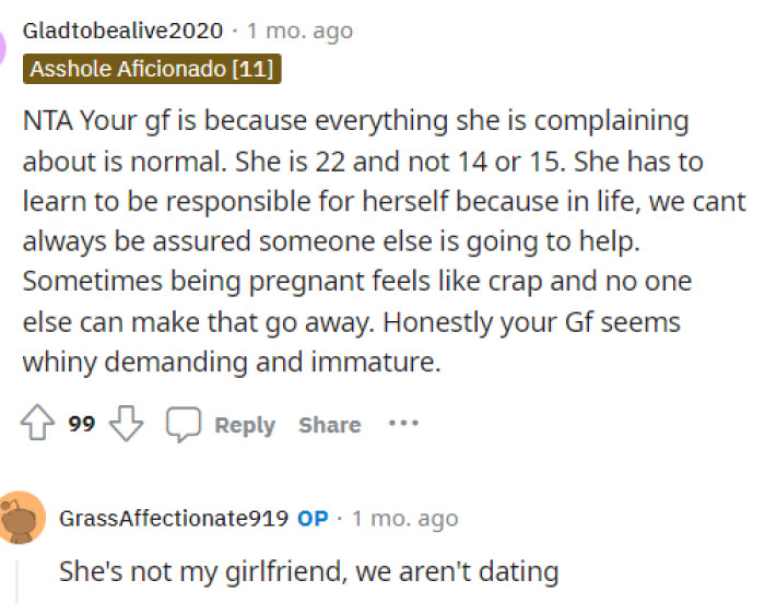 This is true that it is normal, but he could show more compassion for her situation.