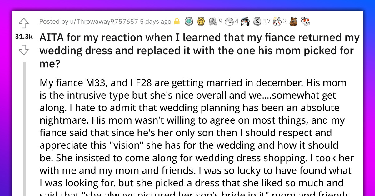Woman Gets Furious Replies As She Spills Wedding Drama On Reddit, Says Fiancé Returned Her Dress And Replaced It With What His Mother Picked