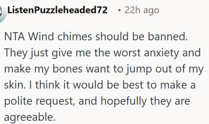 Wind chimes should be banned.