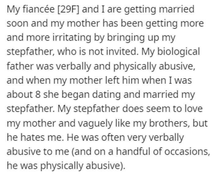 OP and his fiancée are about to get married, and he decided that his stepfather isn't invited