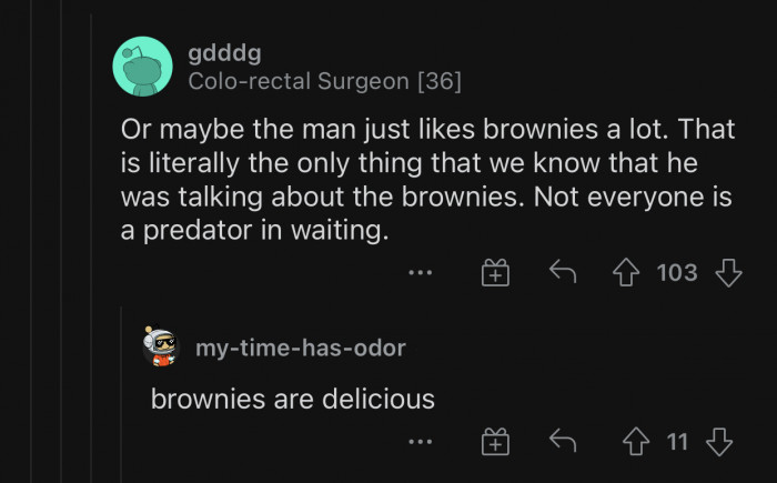 Even if he were one, the sister's way of handling the situation was strange.