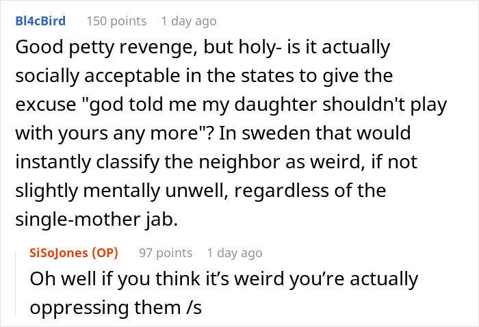 However, some comments were not as well-received by OP as others.