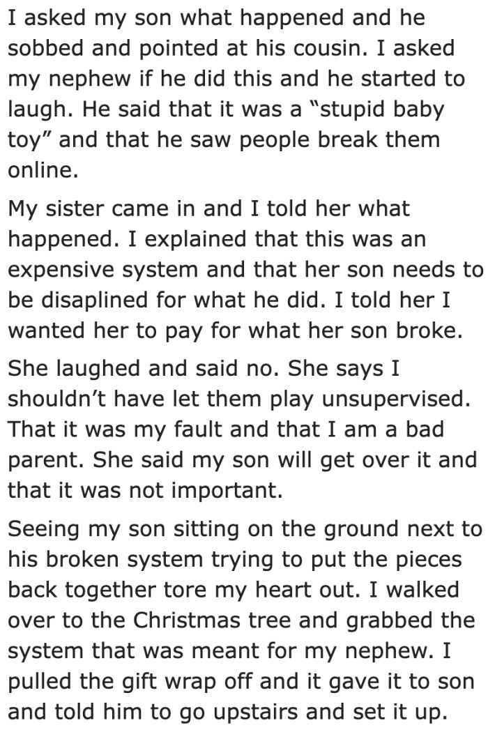 Initially, the OP asked her sister to pay for the console.