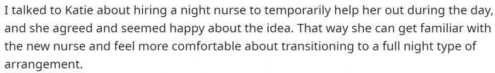 Their result was to hire a night nurse to help her as much as possible.