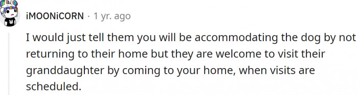 You are welcome to see your grandkid in our home...