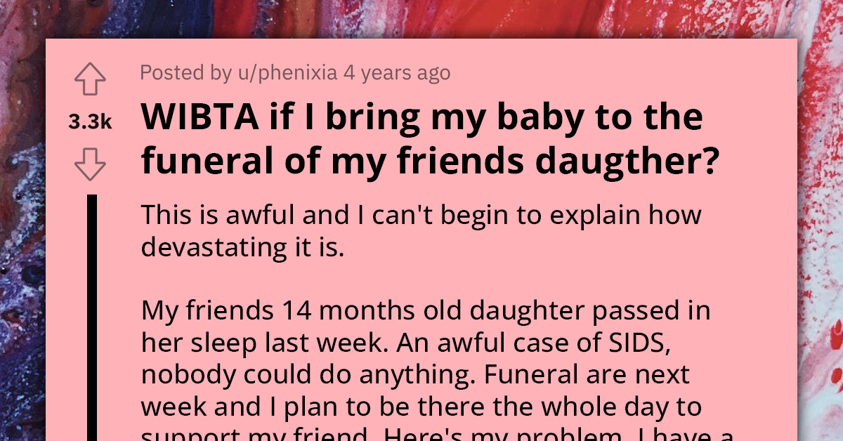 Woman Considers Bringing Baby To Friend's Daughter's Funeral, Redditors Talk Her Out Of It