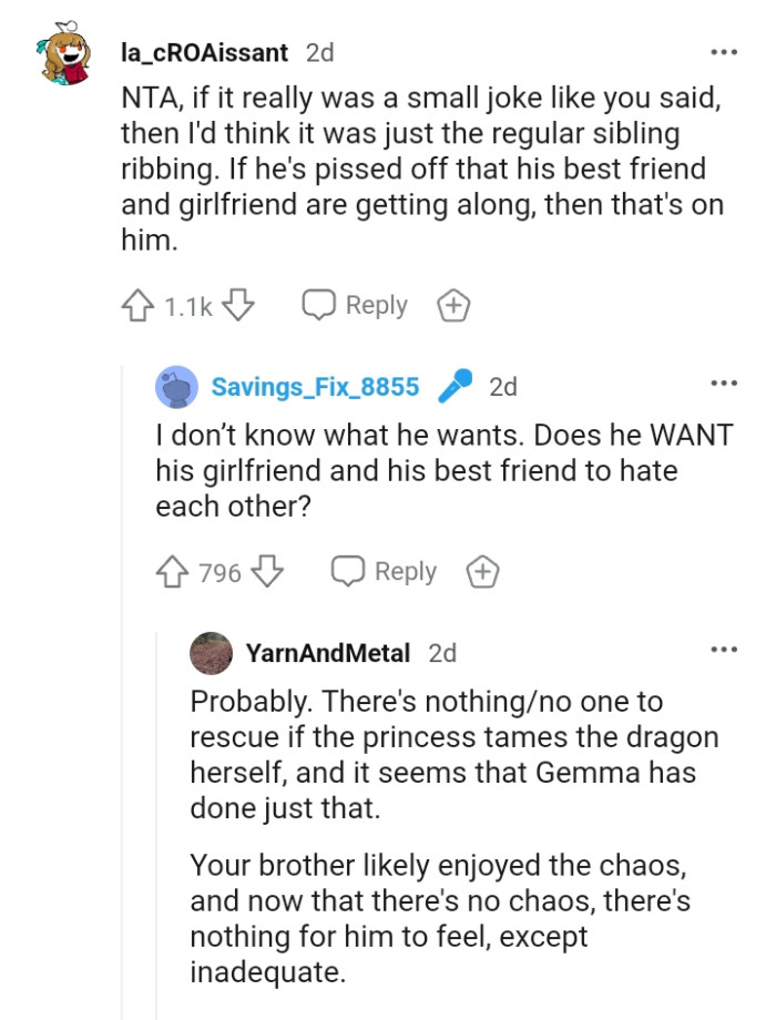 It's on him if he's angry about his girlfriend and best friend getting along