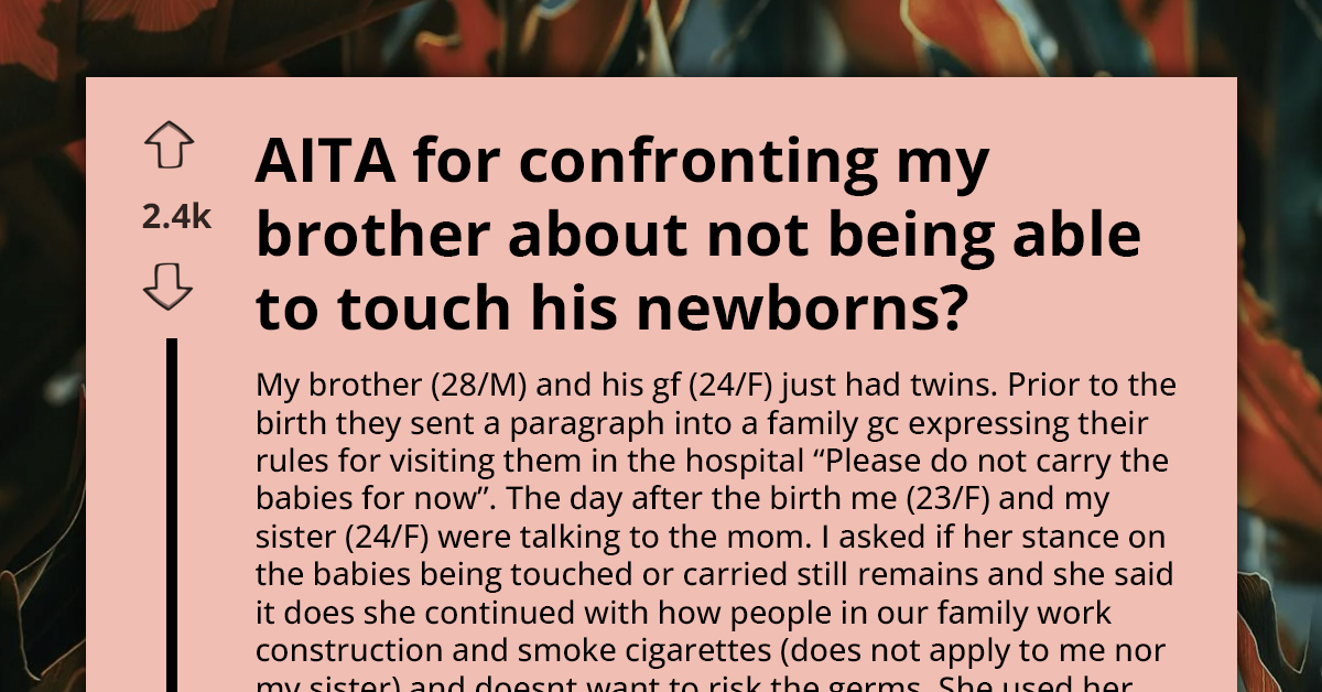 Uncle Is Furious Over Strict Rules For Newborns… Except For Her Family