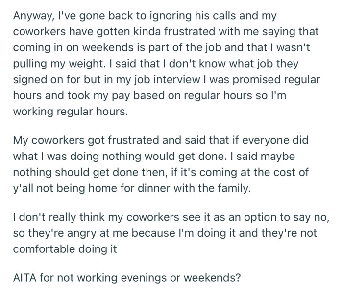 OP went back to ignoring their boss’s calls on weekends, which has gotten their colleagues frustrated