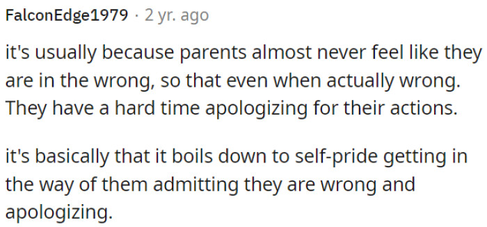 Parents often struggle to admit they're wrong because they rarely feel that way, even when they are