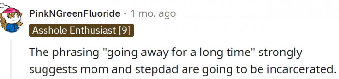 Maybe the parents are going to prison?