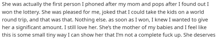 He says that he already knew he wanted to give her a significant amount of money after he found out that he had won.