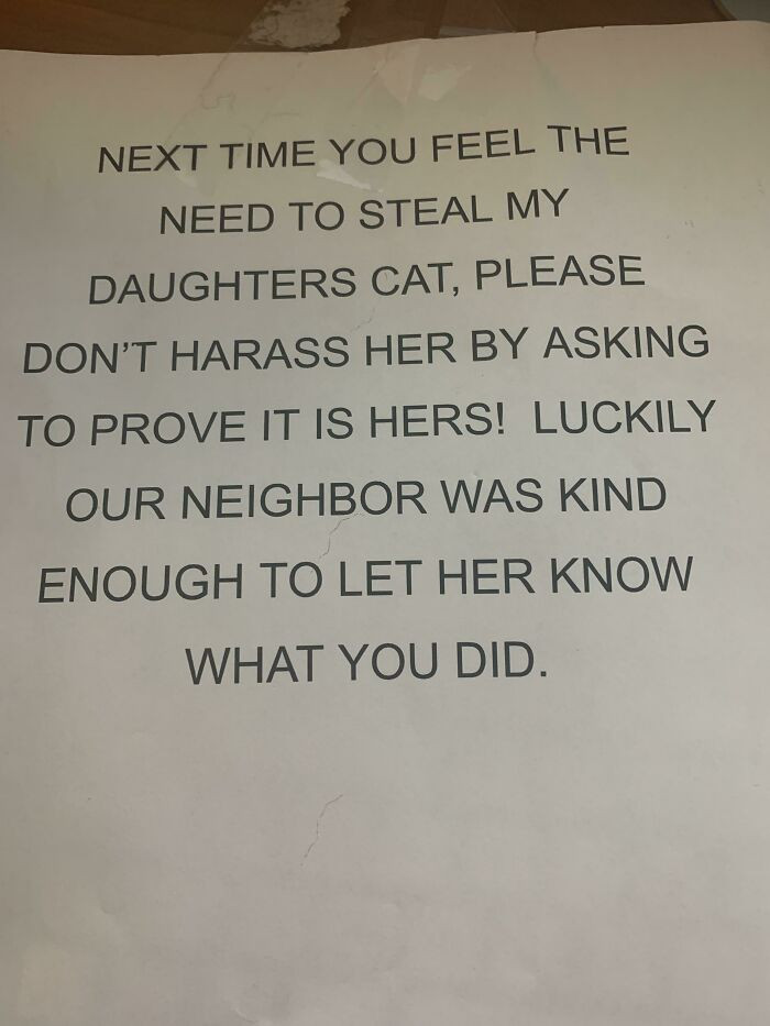 20. Sheltered What I Assumed Was a Stray Cat for Two Days, Called My Apartment Complex Asking If Anyone Lost Their Pet, and on Day 2, the Owner Shows Up and I Returned Her Cat. Woke Up to This Note This Morning