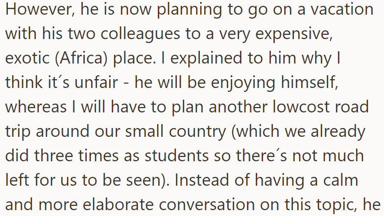 But he recently told her he was planning an expensive vacation in Africa with his colleagues