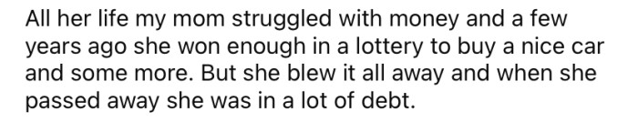 But OP's mom also left behind a lot of debt.