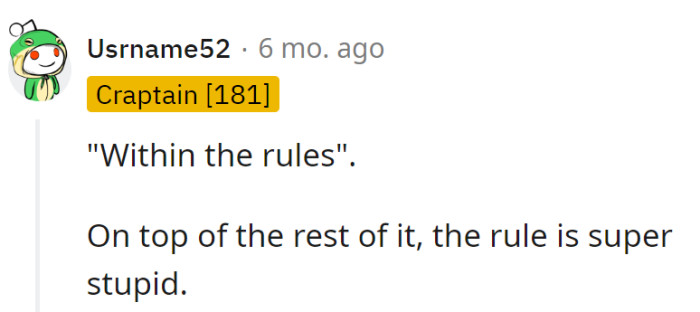 Following the rules like a hair hero, but let's be real, the rule itself deserves a spot in the Hall of Lame Laws.