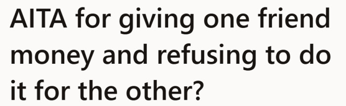 What starts as a straightforward dilemma quickly opens the door to uncomfortable comparisons between friends.