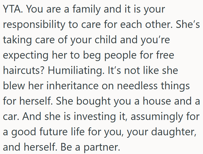 OP should be a partner, not a burden - she built the family’s future, not her own comfort.