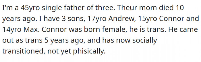 He is a single father of three, and one of his sons is trans.