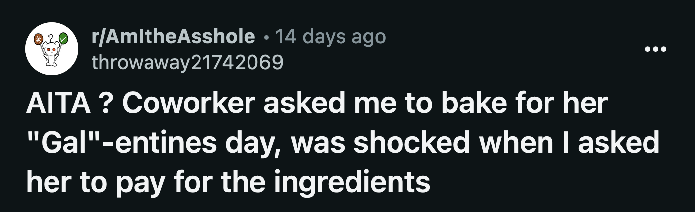 She didn't spare a single thought about how much time and effort OP would put into baking her mini muffins.