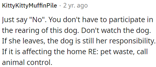 If pet waste becomes an issue at home, OP could consider contacting animal control.