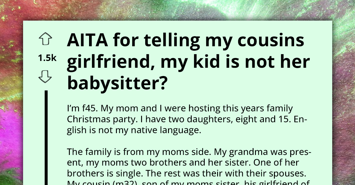 Feisty Mom Locks Horns With Cousin’s Partner For Enlisting Her 8-Year-Old Daughter As Designated Babysitter To Their Toddler