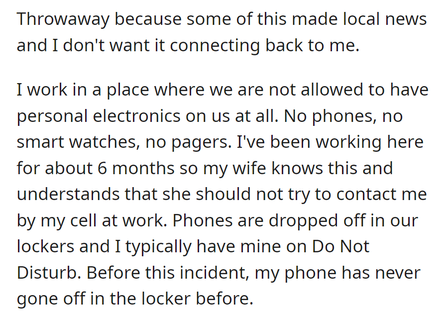 After six months of adhering to a no-personal-electronics policy at work, OP's phone, usually on silent in the locker, unexpectedly went off, raising concerns about workplace rules.
