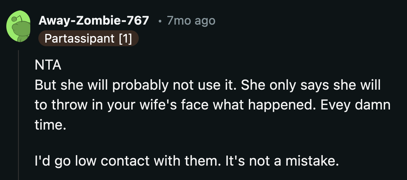 OP is right. They are doing this to deliberately upset his wife.